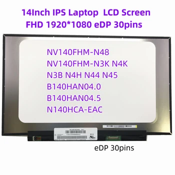14.0-Tolline LCD LED Ekraan 1920*1080 30 PIN-IPS NV140FHM-N48 NV140FHM-N3K N4K N3B N4H N44 N45 B140HAN04.0 B140HAN04.5 N140HCA-EAC